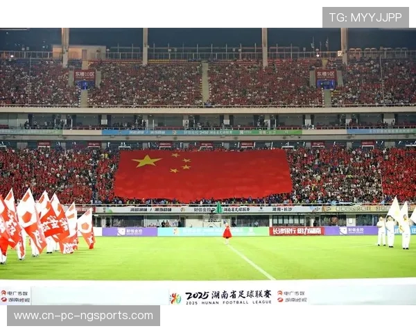 激情绿茵再燃湘江之畔湘超联赛点燃城市足球新风潮